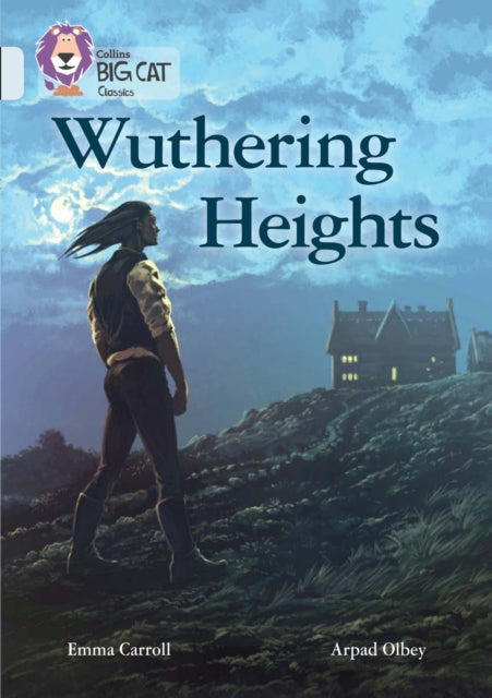 Book cover of: Wuthering Heights. By: Emma Carroll