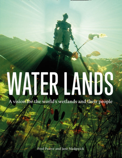 Book cover of: Water Lands. By: Fred Pearce