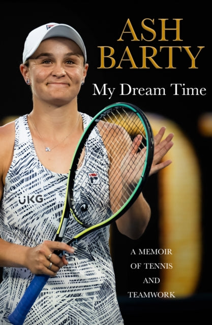 Book cover of: My Dream Time. By: Ash Barty