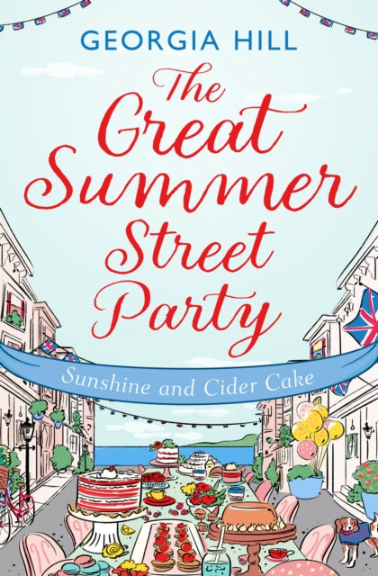 Book cover of: Great Summer Street Party Part 1: Sunshine and Cider Cake. By: Georgia Hill