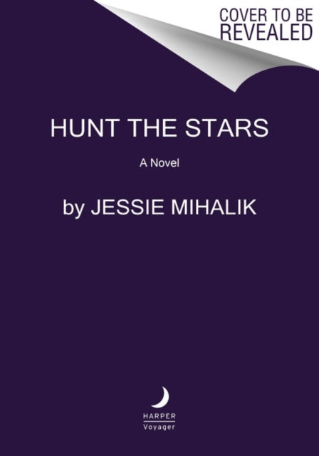 Book cover of: Hunt the Stars. By: Jessie Mihalik