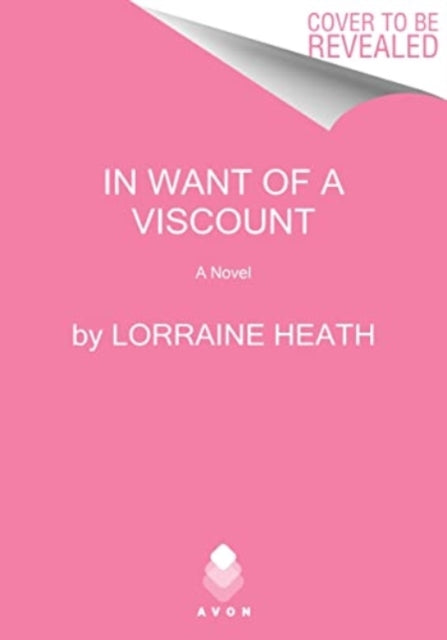 Book cover of: In Want of a Viscount. By: Lorraine Heath
