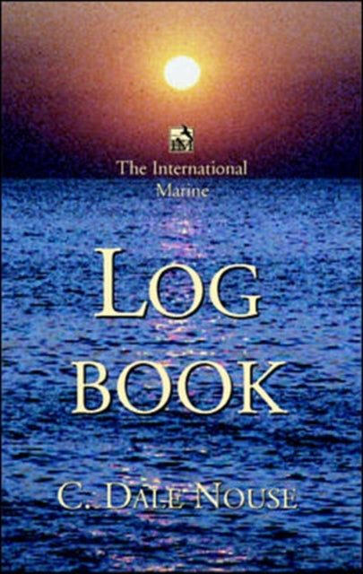 Book cover of: International Marine Log Book. By: C. Dale Nouse