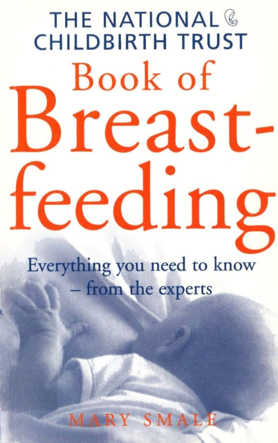 Book cover of: National Childbirth Trust Book Of Breastfeeding