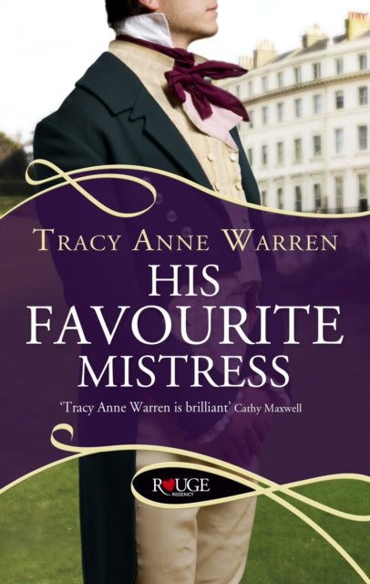 Book cover of: His Favourite Mistress: A Rouge Regency Romance. By: Tracy Anne Warren