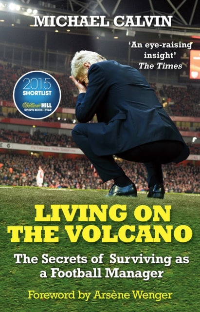 Book cover of: Living on the Volcano. By: Michael Calvin