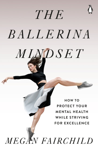 Book cover of: Ballerina Mindset. By: Megan Fairchild