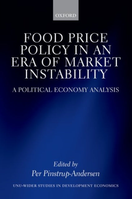 Book cover of: Food Price Policy in an Era of Market Instability. By: Per Pinstrup-Andersen