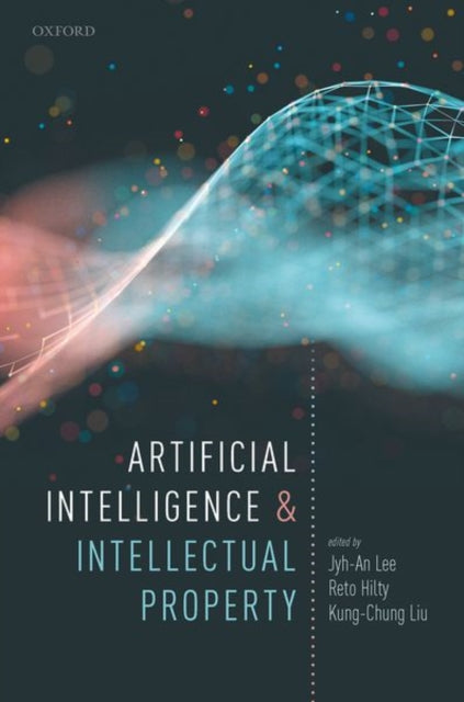Book cover of: Artificial Intelligence and Intellectual Property. By: Reto Hilty