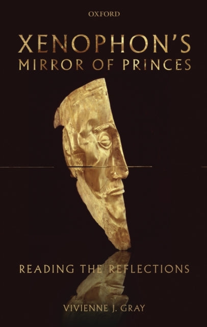 Book cover of: Xenophon's Mirror of Princes. By: Vivienne J. Gray