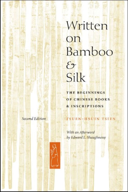 Book cover of: Written on Bamboo and Silk. By: Tsuen-Hsuin Tsien