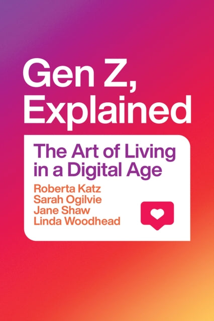 Book cover of: Gen Z, Explained. By: Roberta Katz