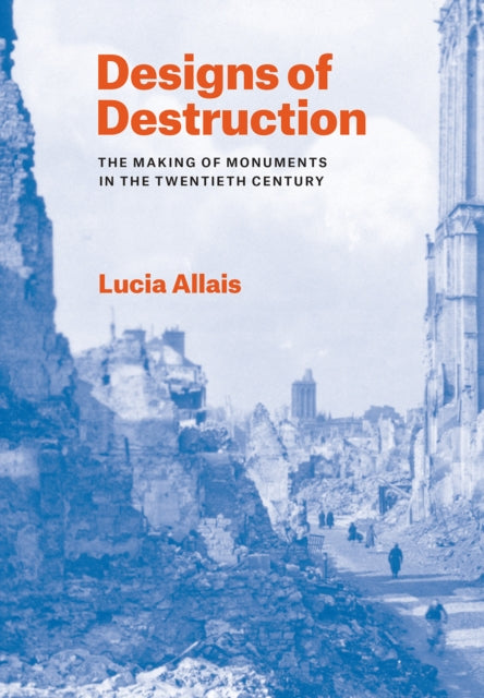 Book cover of: Designs of Destruction. By: Lucia Allais