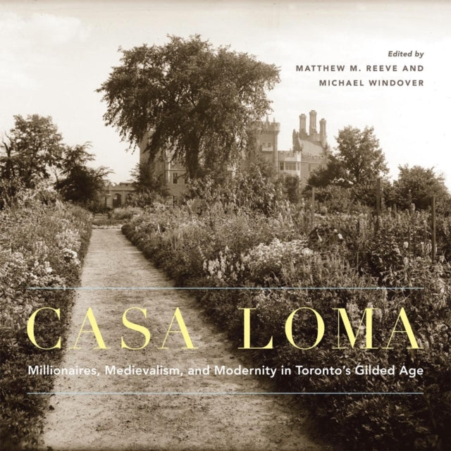 Book cover of: Casa Loma. By: Matthew M. Reeve
