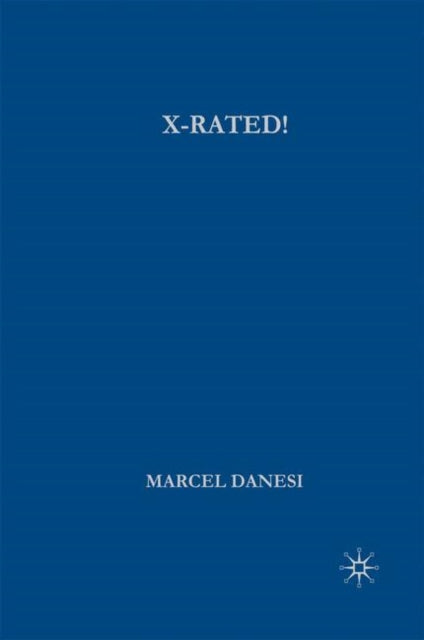 Book cover of: X-Rated!. By: Marcel Danesi