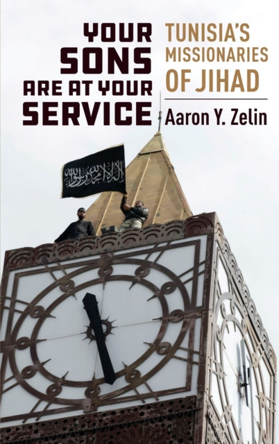 Book cover of: Your Sons Are at Your Service. By: Aaron Y. Zelin