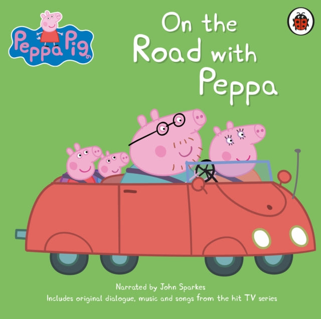 Book cover of: Peppa Pig: On the Road with Peppa