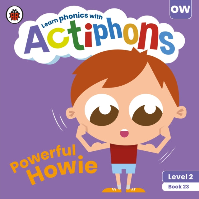 Book cover of: Actiphons Level 2 Book 23 Powerful Howie. By: Ladybird