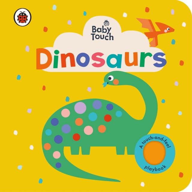 Book cover of: Baby Touch: Dinosaurs. By: Ladybird