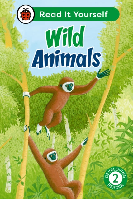 Book cover of: Wild Animals: Read It Yourself - Level 2 Developing Reader. By: Ladybird