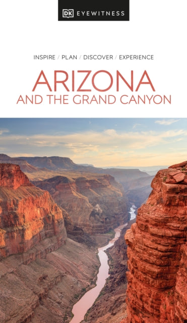 Book cover of: DK Arizona and the Grand Canyon. By: DK Eyewitness