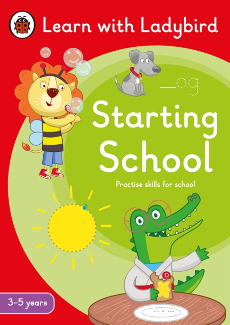 Starting School: A Learn with Ladybird Activity Book (3-5 years), Ideal for home learning (EYFS) 9780241575611 Ladybird