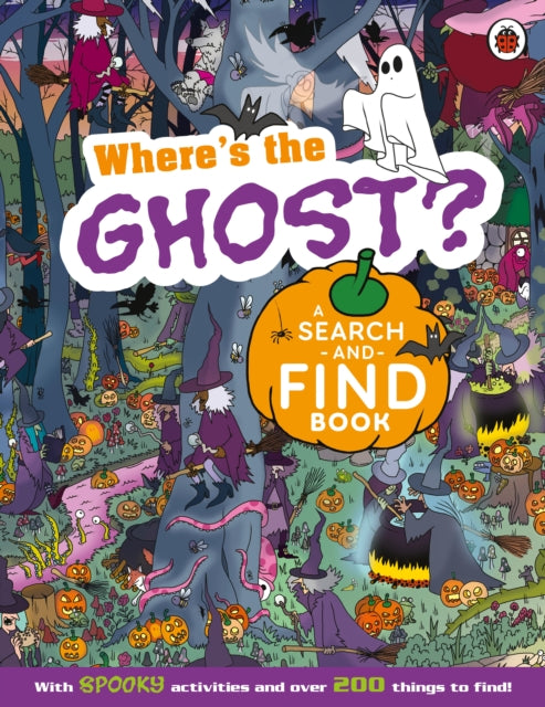 Book cover of: Where's the Ghost? A Spooky Search-and-Find Book. By: Ladybird
