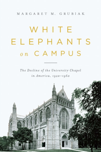 Book cover of: White Elephants on Campus