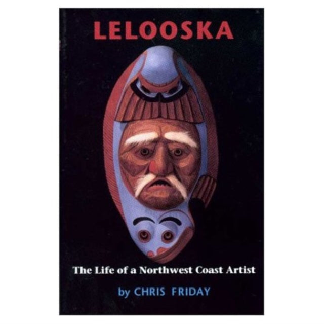 Book cover of: Lelooska. By: Chris Friday