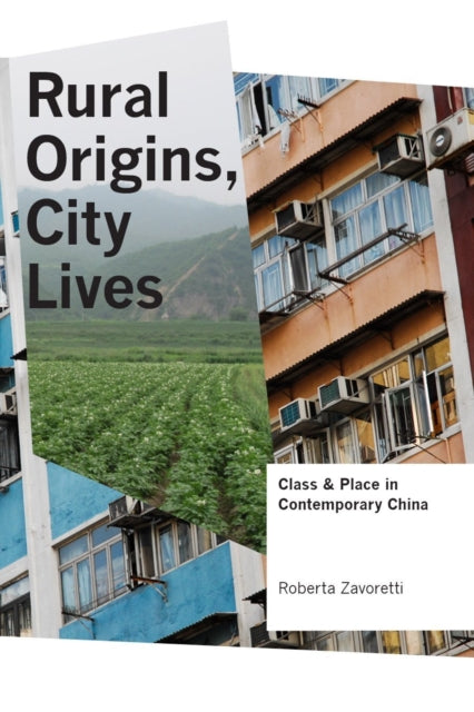 Book cover of: Rural Origins, City Lives. By: Roberta Zavoretti