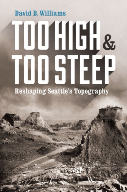 Book cover of: Too High and Too Steep. By: David B. Williams