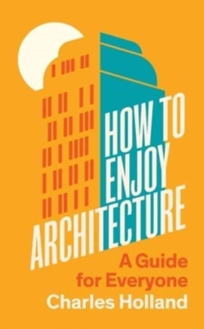 Book cover of: How to Enjoy Architecture