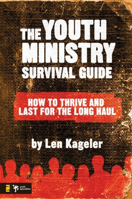 Book cover of: Youth Ministry Survival Guide. By: Len Kageler