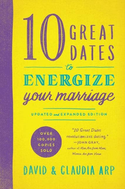 Book cover of: 10 Great Dates to Energize Your Marriage. By: David and Claudia Arp