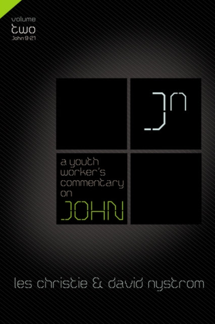 Book cover of: Youth Worker's Commentary on John, Vol 2