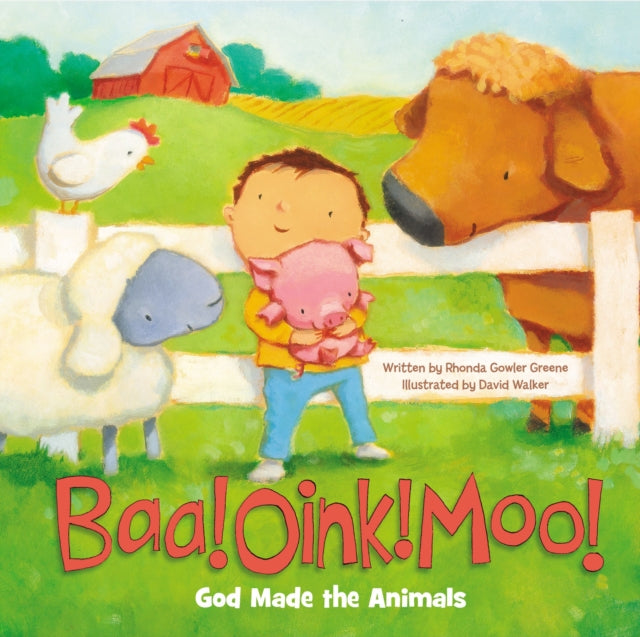 Book cover of: Baa! Oink! Moo! God Made the Animals