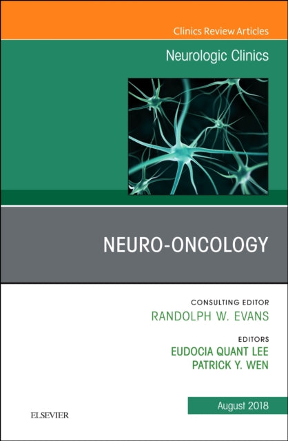 Book cover of: Neuro-oncology, An Issue of Neurologic Clinics. By: Patrick Y. Wen