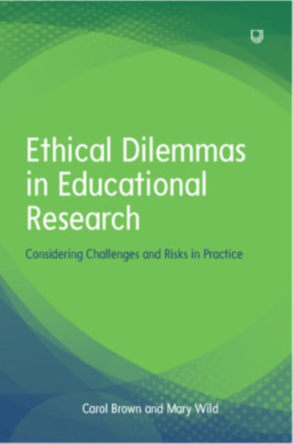 Book cover of: Ethical Dilemmas in Education: Considering Challenges and Risks in Practice. By: Brown
