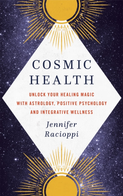 Book cover of: Cosmic Health. By: Jennifer Racioppi