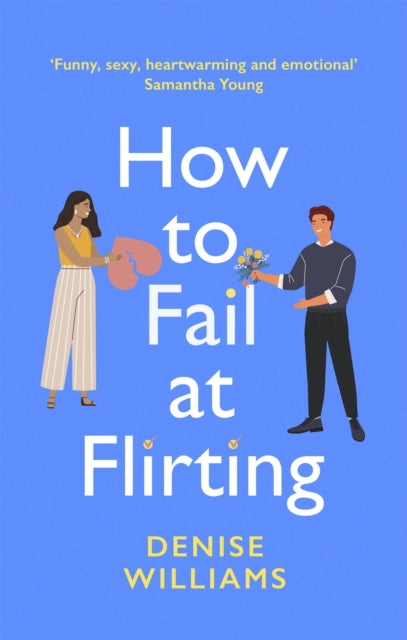 Book cover of: How to Fail at Flirting. By: Denise Williams