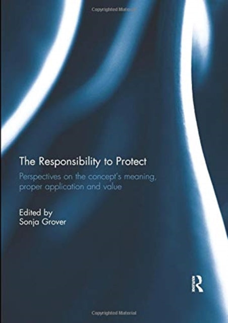 Book cover of: Responsibility to Protect. By: Sonja GROVER
