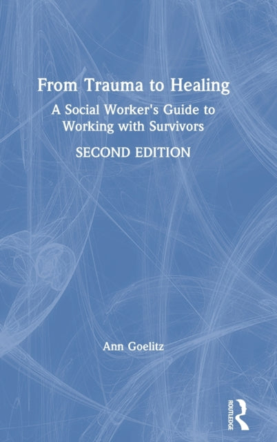 Book cover of: From Trauma to Healing. By: Ann Goelitz