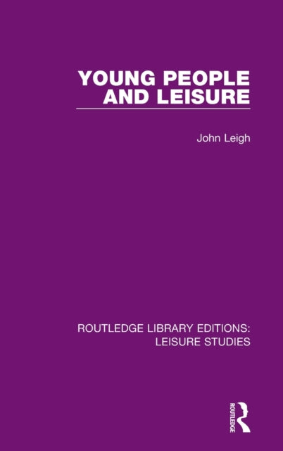 Book cover of: Young People and Leisure. By: Leigh, John