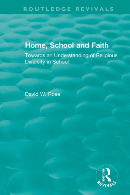 Book cover of: Home, School and Faith. By: David W. Rose