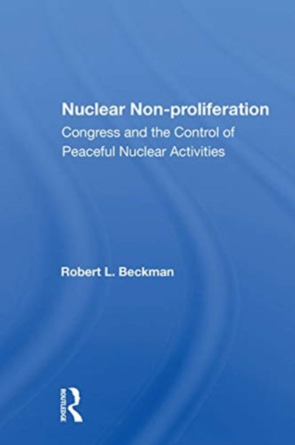 Book cover of: Nuclear Non-Proliferation. By: Robert L. Beckman