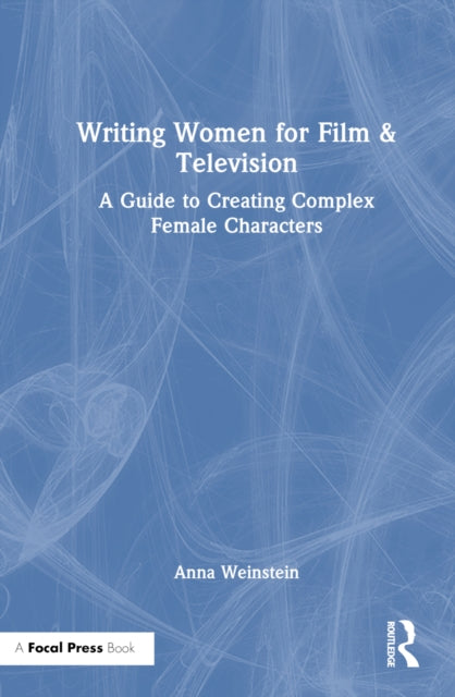 Book cover of: Writing Women for Film & Television