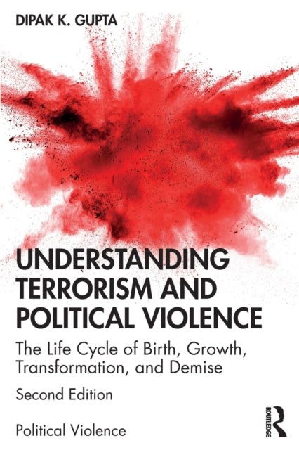 Book cover of: Understanding Terrorism and Political Violence. By: Dipak K. Gupta
