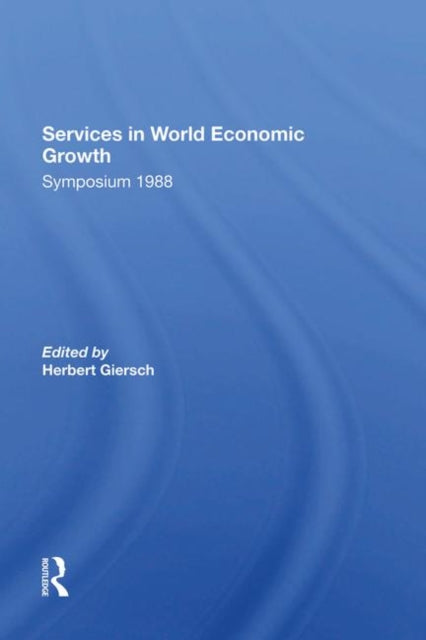 Book cover of: Services In World Economic Growth. By: Herbert Giersch