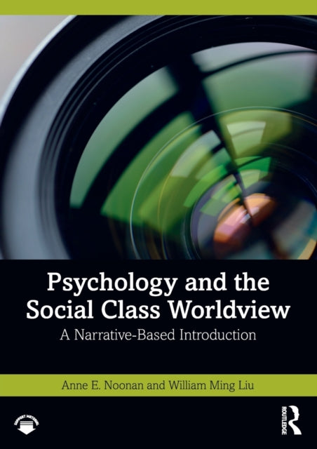 Book cover of: Psychology and the Social Class Worldview. By: Anne E. Noonan
