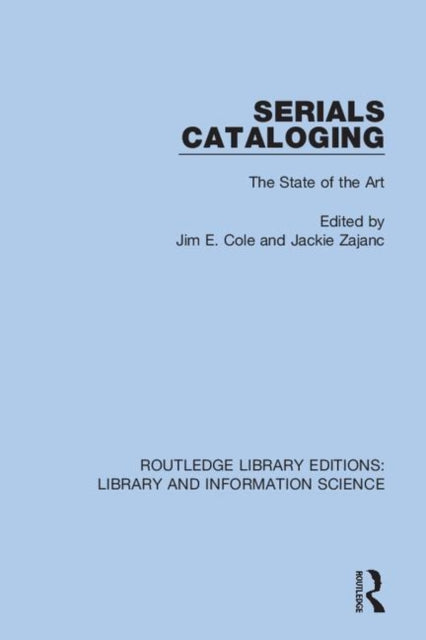 Book cover of: Serials Cataloging. By: Jim E. Cole